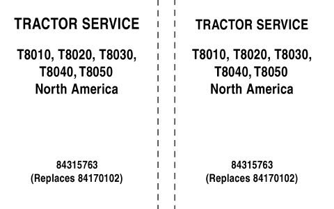 New Holland T8010, T8020, T8030, T8040, T8050 Tractors Service Repair Manual (NA)