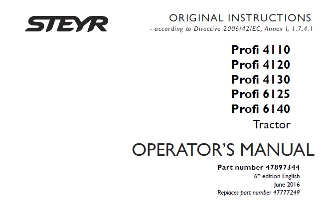 This manual for Steyr Profi 4110 , Profi 4120 , Profi 4130 , Profi 6125 , Profi 6140 Tractor