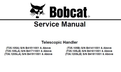 Bobcat T35.105A, T35.105LA, T36.120SLA, T35.105B, T35.105LB, T36.120SLB Telescopic Handler