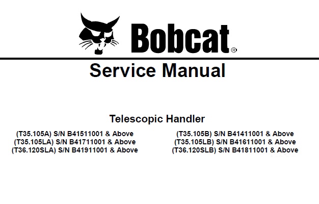 Bobcat T35.105A, T35.105LA, T36.120SLA, T35.105B, T35.105LB, T36.120SLB Telescopic Handler