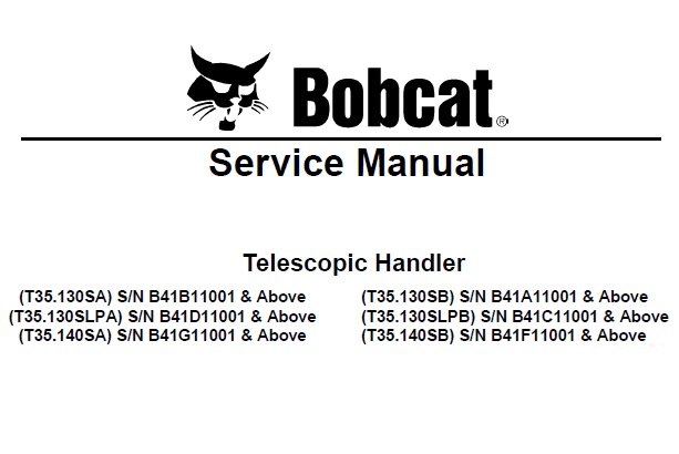 Bobcat T35.130SA, T35.130SLPA, T35.140SA, T35.130SB, T35.130SLPB, T35.140SB Telescopic Handler