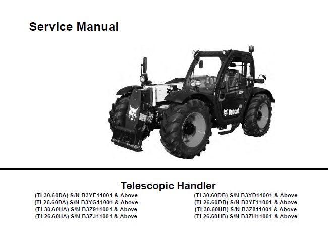 Bobcat TL30.60DA, TL26.60DA, TL30.60HA, TL26.60HA, TL30.60DB, TL26.60DB, TL30.60HB, TL26.60HB Telescopic Handler