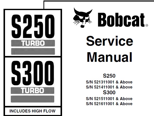 Bobcat S250 Turbo, S300 Turbo (Includes High Flow) Skid-Steer Loader