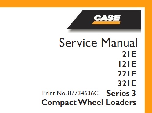 Case 21E,121E, 221E, 321E Series 3 Compact Wheel Loader