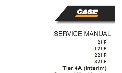 Case 21F, 121F, 221F, 321F Tier 4A (interim) Compact Wheel Loader