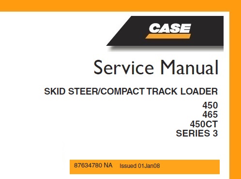 Case 450, 465, 450CT Series 3 Skid Steer