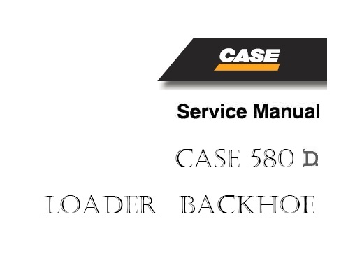 Case 580D Super 580 D Backhoe Loader