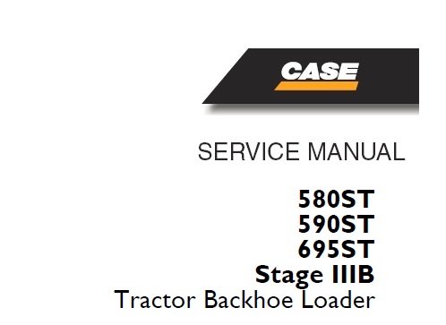 Case 580ST, 590ST, 695ST Stage IIIB Tractor Backhoe Loader