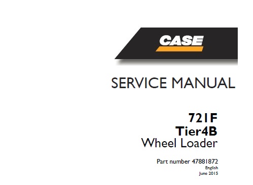 Case 721F Tier 4B (721F XR, 721F XT, 721F ZBAR) Wheel Loader