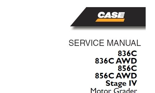 Case 836C, 836C AWD, 856C, 856C AWD Stage IV Motor Grader