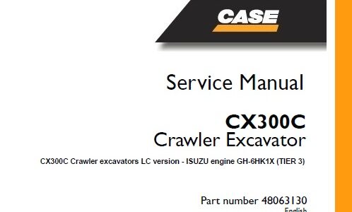 Case CX300C Crawler Excavator [ISUZU engine GH-6HK1X (TIER 3)]