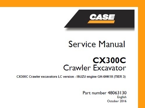 Case CX300C Crawler Excavator [ISUZU engine GH-6HK1X (TIER 3)]