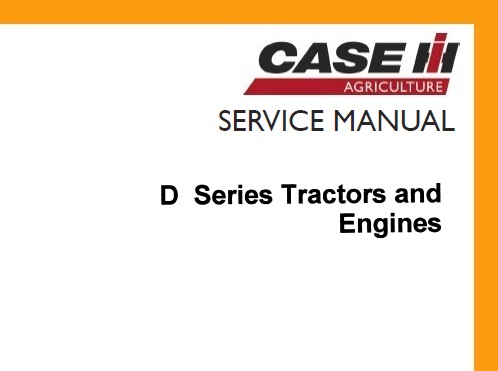 Case D Series (D, DO, DC3, DC4, DCS, DE) Tractor