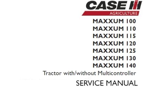 Case IH MAXXUM 100, 110, 115, 120, 125, 130, 140 Tractors (with,without Multicontroller)