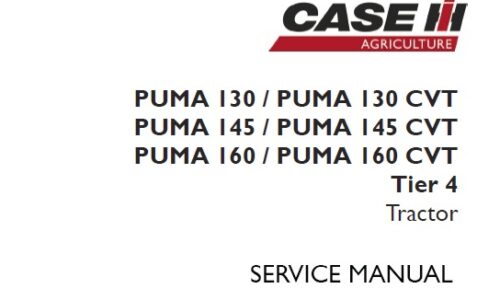 Case IH PUMA 130, PUMA 130 CVT, PUMA 145, PUMA 145 CVT, PUMA 160, PUMA 160 CVT Tier 4 Tractor