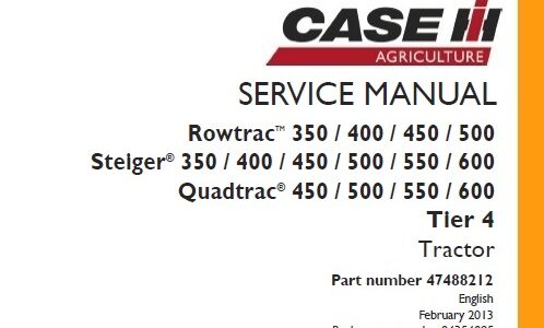 This service manual is for Case IH Rowtrac 350 400 450 500 Steiger 350 400 450 500 550 Quadtrac 450 500 550 600 Tier 4 Tractor. Including service, repair, removal, installation