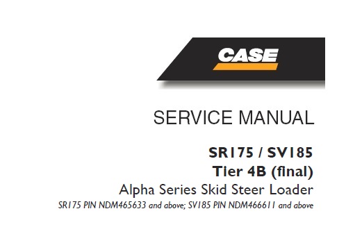 Case SR175, SV185 Tier 4B (final) Alpha Series Skid Steer Loader