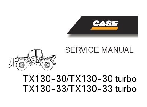 Case TX130-30 , TX130-33 (Turbo) TELESCOPIC HANDLER