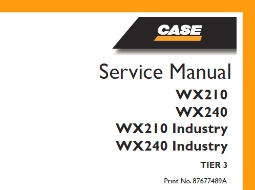 Case WX210, WX240, WX210 Industry, WX240 Industry TIER 3 Wheel Excavator