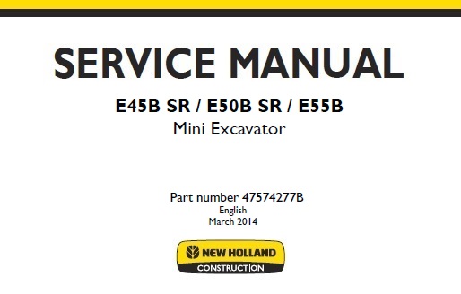 New Holland E45B SR, E50B SR, E55B Mini Excavator Service Manual