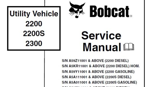 This service manual is for Bobcat 2200, 2200S, 2300 Utility Vehicle