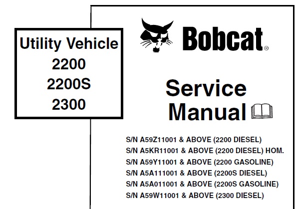 Bobcat 2200, 2200S, 2300 Utility Vehicle Service Manual (6904893)