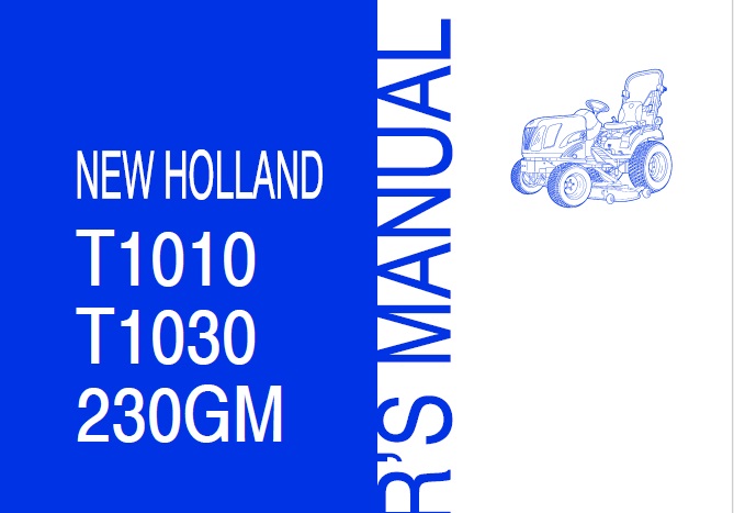 New Holland T1010 , T1030 (230GM) Tractor Operator Manual