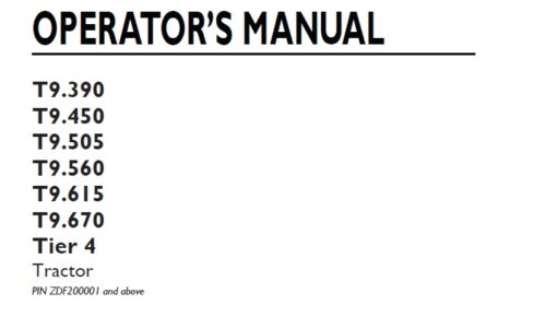 New Holland T9.390, T9.450, T9.505, T9.560, T9.615, T9.670 Tier 4 Tractor Operator Manual ZDF200001