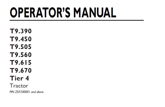 New Holland T9.390, T9.450, T9.505, T9.560, T9.615, T9.670 Tier 4 Tractor Operator Manual ZDF200001