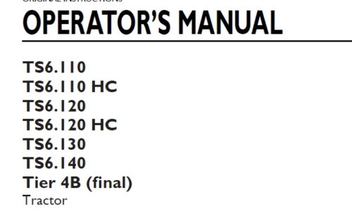 New Holland TS6.110, TS6.110HC, TS6.120, TS6.120HC, TS6.130, TS6.140, Tier 4B (final) Tractor Operator Manual