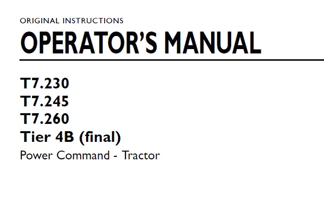 New Holland T7.230 , T7.245 , T7.260 Tier 4B (final) Power Command Tractor Operator Manual