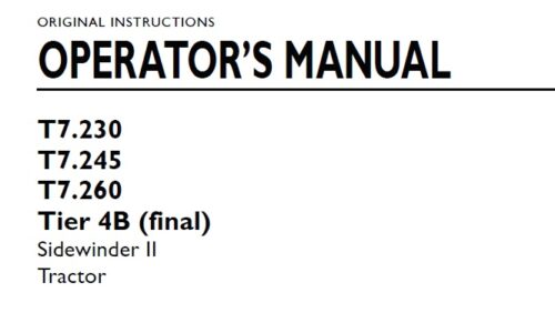 New Holland T7.230 , T7.245 , T7.260 Tier 4B (final) Sidewinder II Tractor Operator Manual