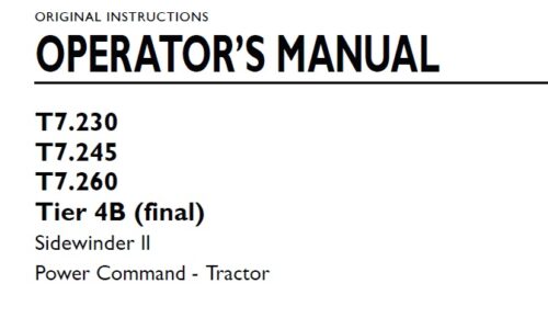 New Holland T7.230 , T7.245 , T7.260 Tier 4B (final) Sidewinder ll Power Command Tractor Operator Manual