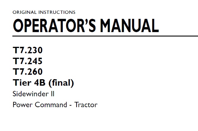 New Holland T7.230 , T7.245 , T7.260 Tier 4B (final) Sidewinder ll Power Command Tractor Operator Manual